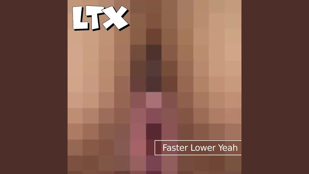 Watch Faster Lower Yeah on YouTube Watch Faster Lower Yeah on YouTube