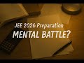 JEE 2026 ki Taiyari ya Mental Battle? 💭 Test ne sab bata diya!