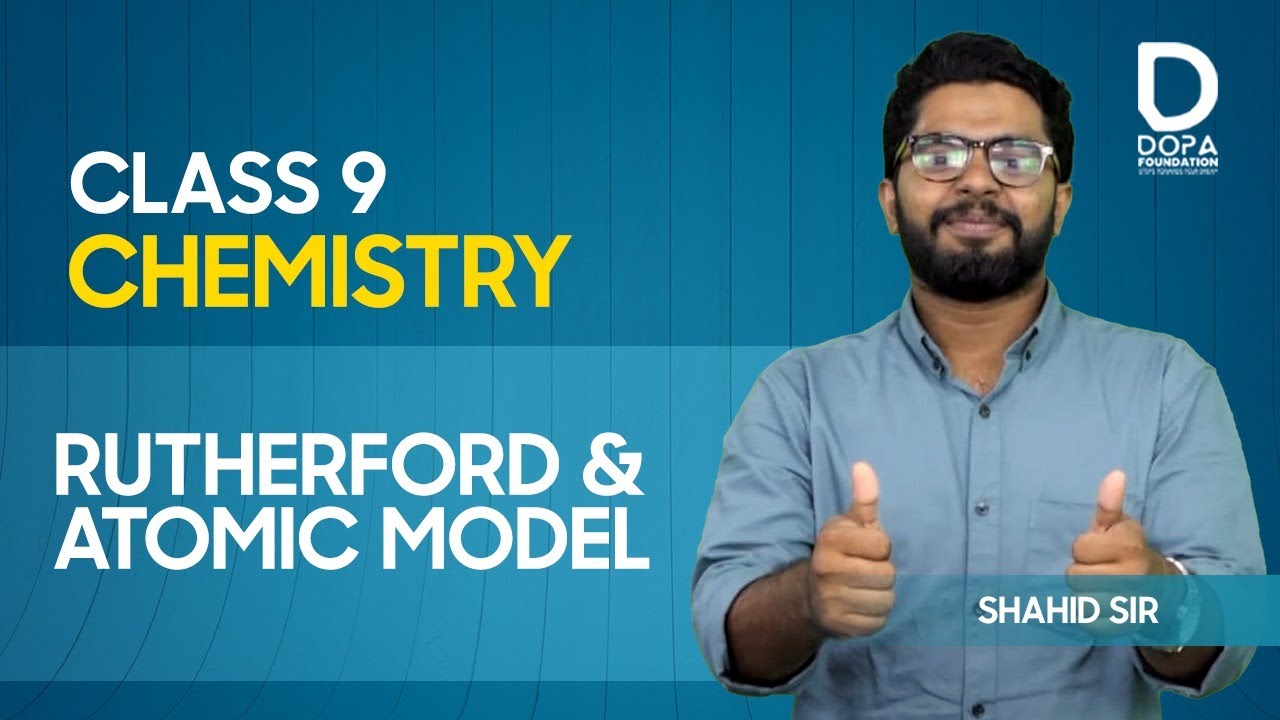 RUTHERFORD AND ATOMIC MODEL- CHEMISTRY - CHAPTER4 - CLASS 09 # ...