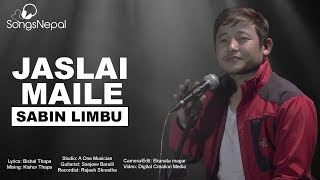 Jaslai Maile - Sabin Limbu | New Nepali Adhunik Song 2074 / 2017