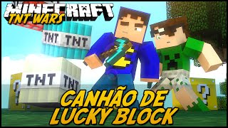 Minecraft: CANHÃO DE LUCKY BLOCK! #1 (TNT WARS C/ LUCKY BLOCK MOD)