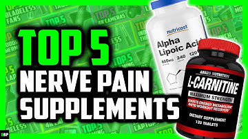 Top 5 Best Supplements for Nerve Pain Management