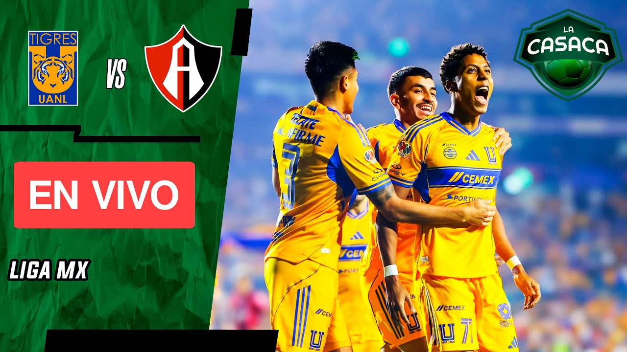 🚨 Tigres vs Atlas [En Vivo] ⚽ Liga Mx 2025 🏆 - YouTube