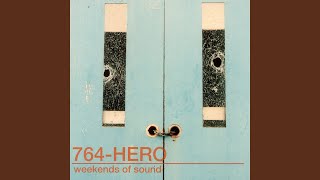 Video voorbeeld van "764-HERO - Weekends of Sound"