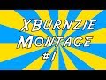 XBURNZIE MONTAGE #1