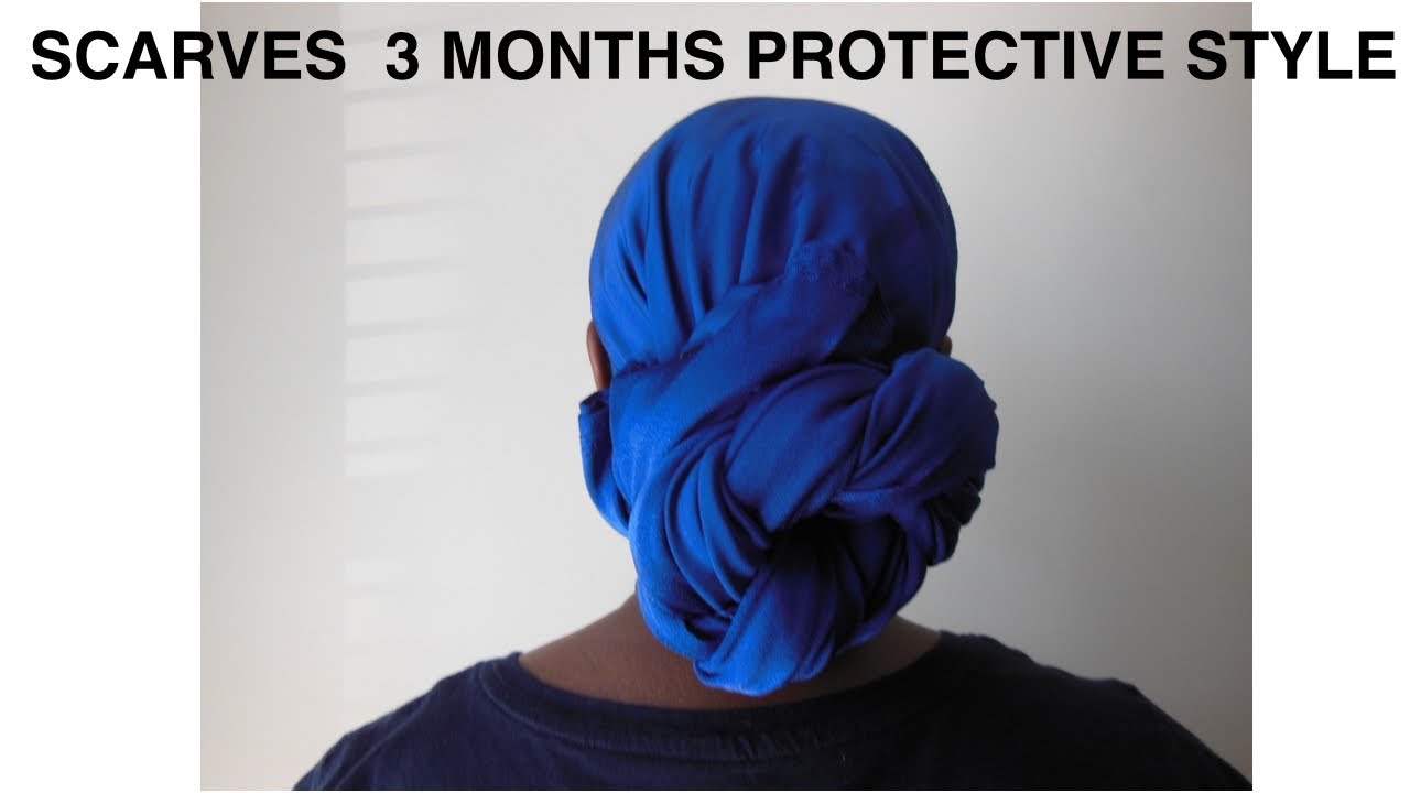 3 Months Of Protective Styling with Scarves
