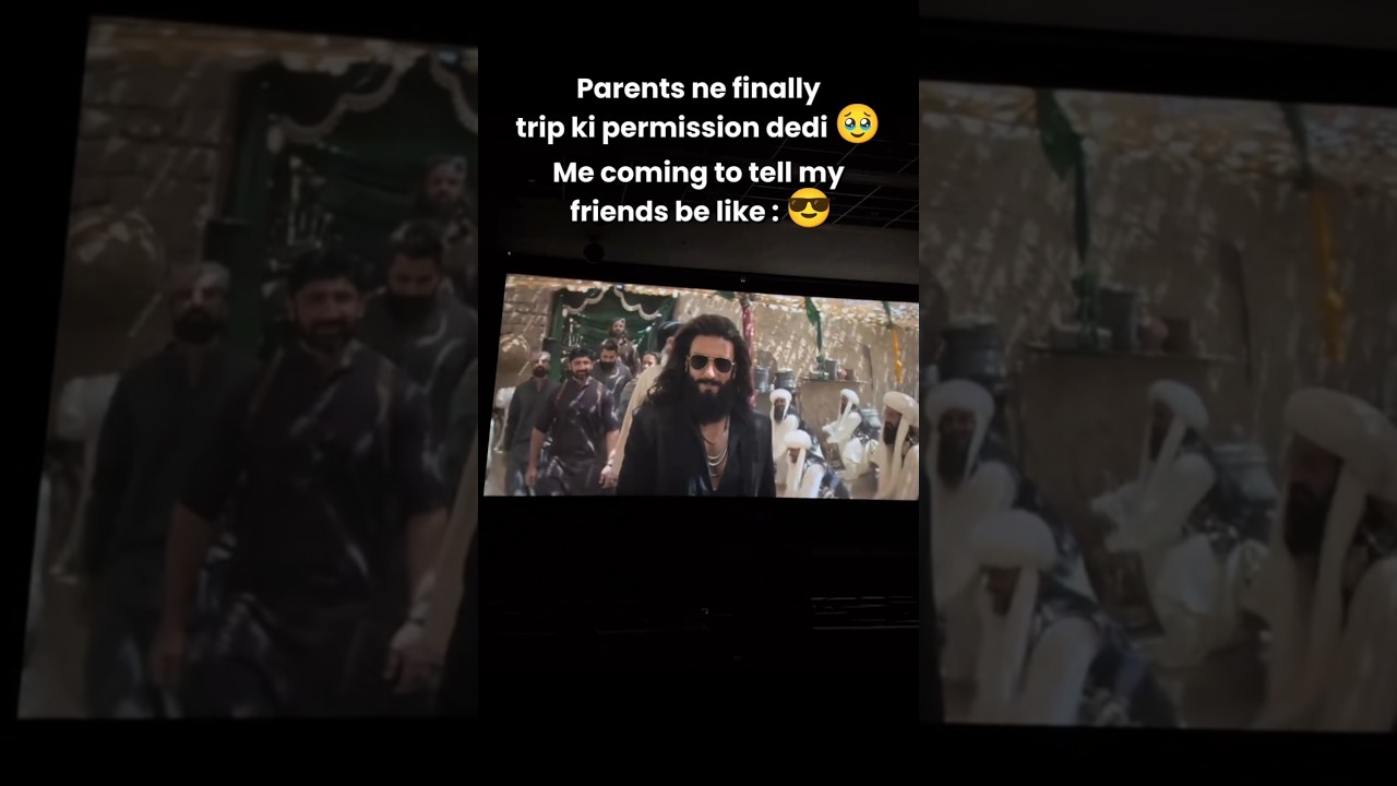perents ne finally trip ki permission de di 🥹😅 #viral #dhurandhar #dhurandhar2