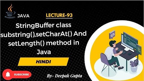 Core Java part93.Java StringBuffer Class |substring(), setCharAt(), & setLength() Methods Tutorial 🔥