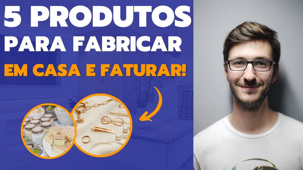 05 IDEIAS DE PRODUTOS PARA FABRICAR EM CASA E VENDER COM BAIXO ...