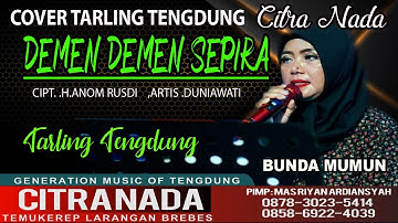 DEMEN DEMEN SEPIRA || COVER TARLING TENGDUNG CITRA NADA || BUNDA MUMUN