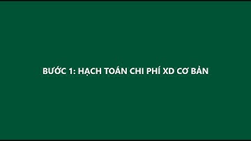 Kế toán TSCĐ & CCDC - HD ghi tăng TSCĐ từ chi phí XDCB hoàn thành