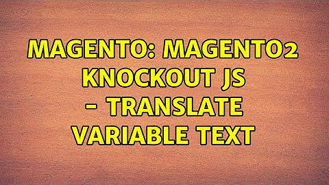 Magento: Magento2 Knockout js - translate variable text