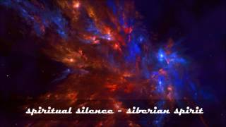 [Chill Trance] Spiritual Silence - Siberian Spirit
