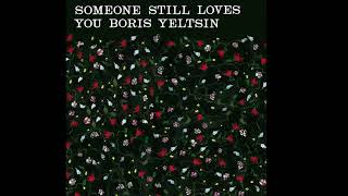 Miniatura del video "Someone Still Loves You Boris Yeltsin - Broom (Full Album)"