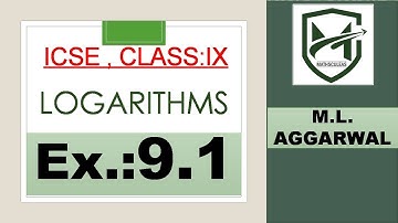 logarithms I icse I class 9 I ex. 9.1 I M.L. AGGARWAL