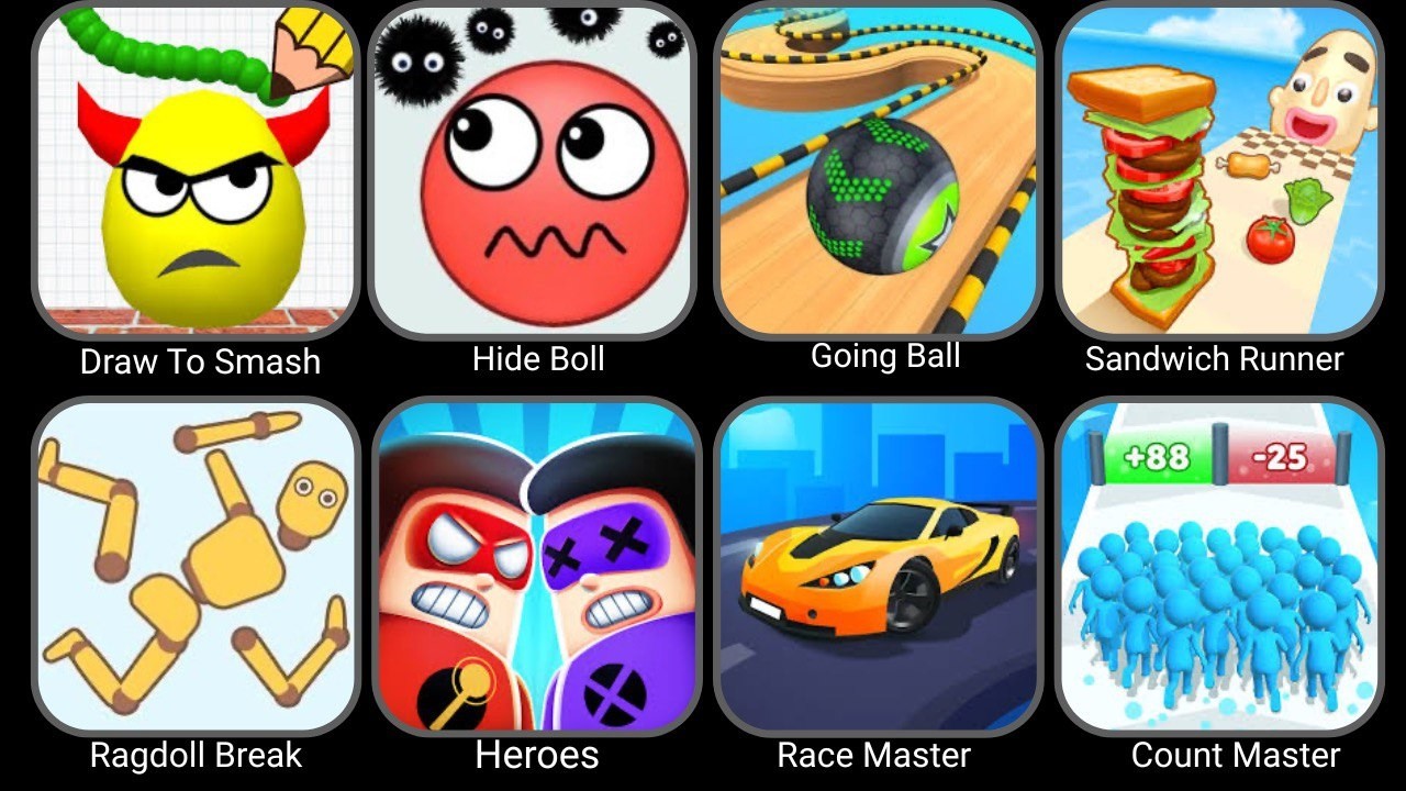 Draw To Smash, Hide Ball, Going Ball, Sandwich Runner, Ragdoll Break, Heroes, Race Master