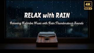 Nature Echo || Relaxing Kalimba with Rain Sounds for Sleeping || Rainy Night with Kalimba