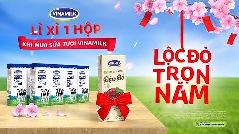 Lộc đỏ trọn năm với Sữa tươi Vinamilk 100%