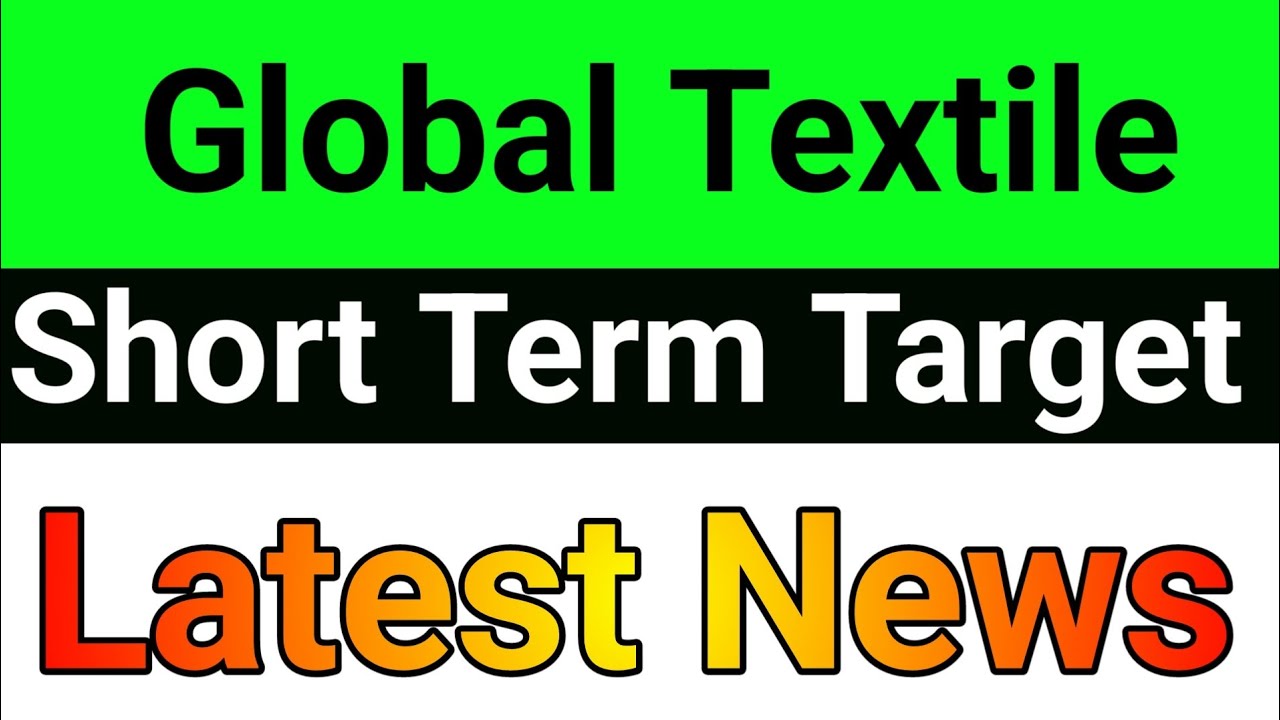 Global Textile share news🪀global textile share latest news🚀global textile share