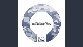 Seven Nation Army (Extended Mix) - Jaques Le Noir