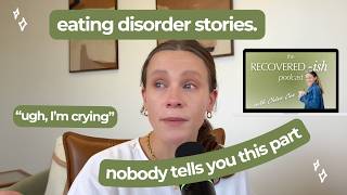 what my eating disorder cost me — and it wasn't my health | the recovered-ish podcast ep. 37