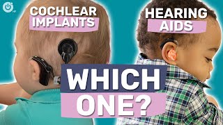 Hearing Aids vs Cochlear Implants (For Babies and Kids)