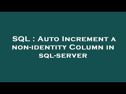 SQL : Auto Increment a non-identity Column in sql-server