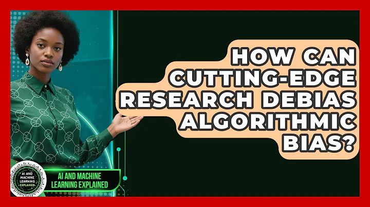 How Can Cutting-edge Research Debias Algorithmic Bias? - AI and Machine Learning Explained