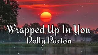 Dolly Parton, Wrapped Up In You, (New songs)