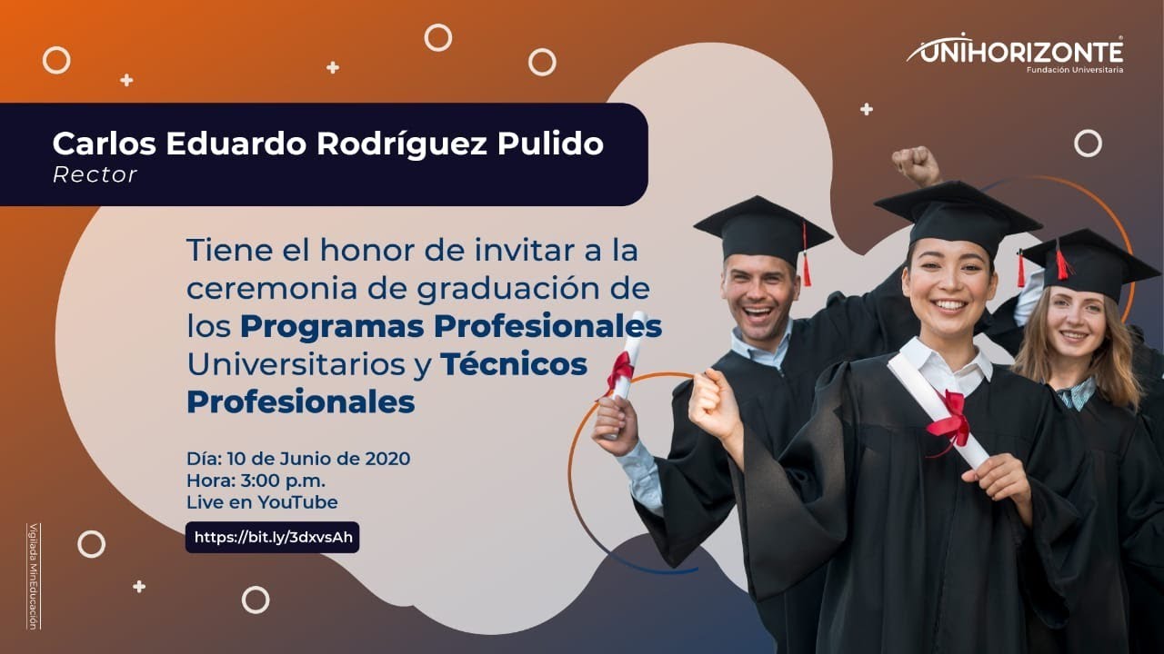 #SoyUnihorizonte - Ceremonia de graduación Junio 2020 - YouTube