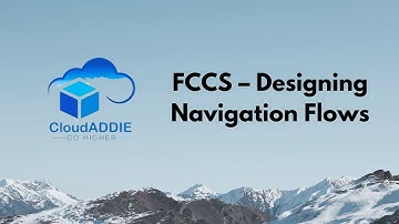 FCCS: Designing Navigation Flows