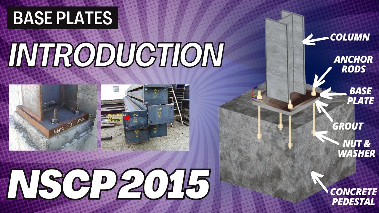 Steel Design ǀ NSCP 2015 ǀ Base Plates Part 1: Introduction - YouTube