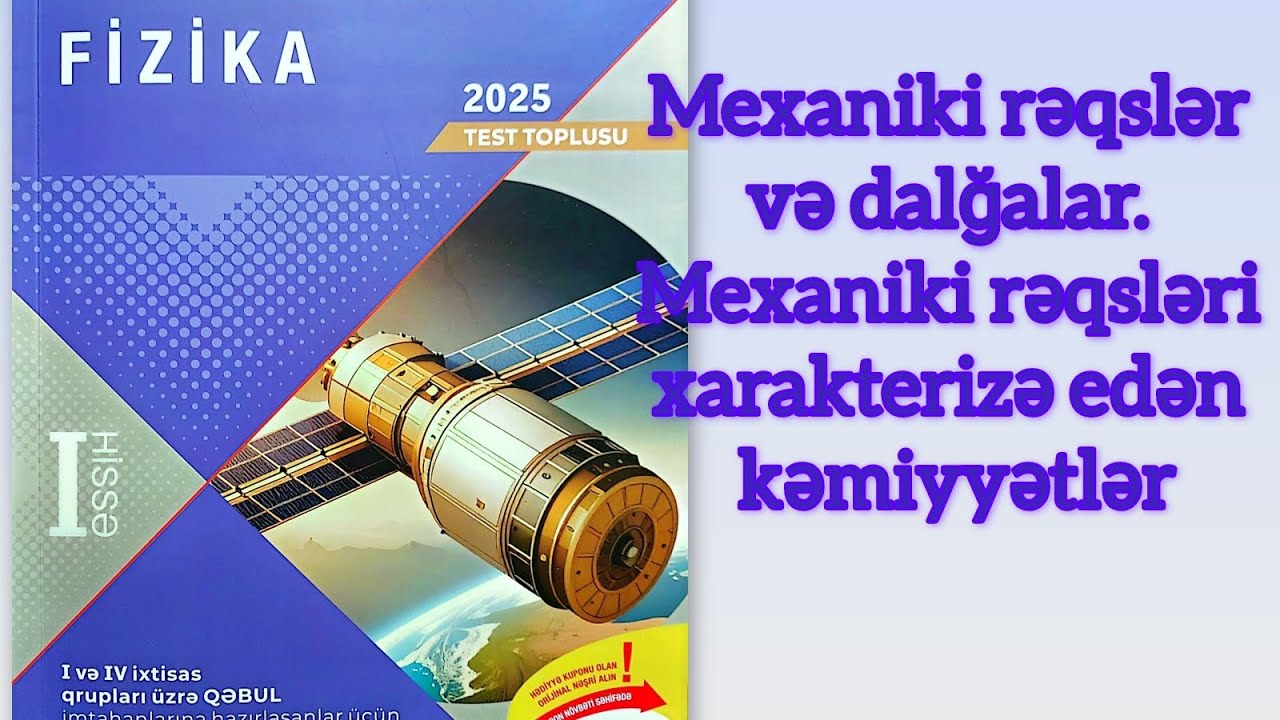 Mexaniki rəqslər və dalğalar. Mexaniki rəqsləri xarakterizə edən kəmiyyətlər 