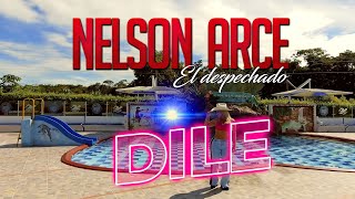 Dile - Nelson Arce (Vídeo oficial 4K)