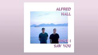 Miniatura del video "Alfred Hall - Since I Saw You"