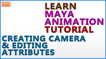 Learn MayaTutorial || Creating Camera & Editing Attributes In Maya(English) || Digi Teacher