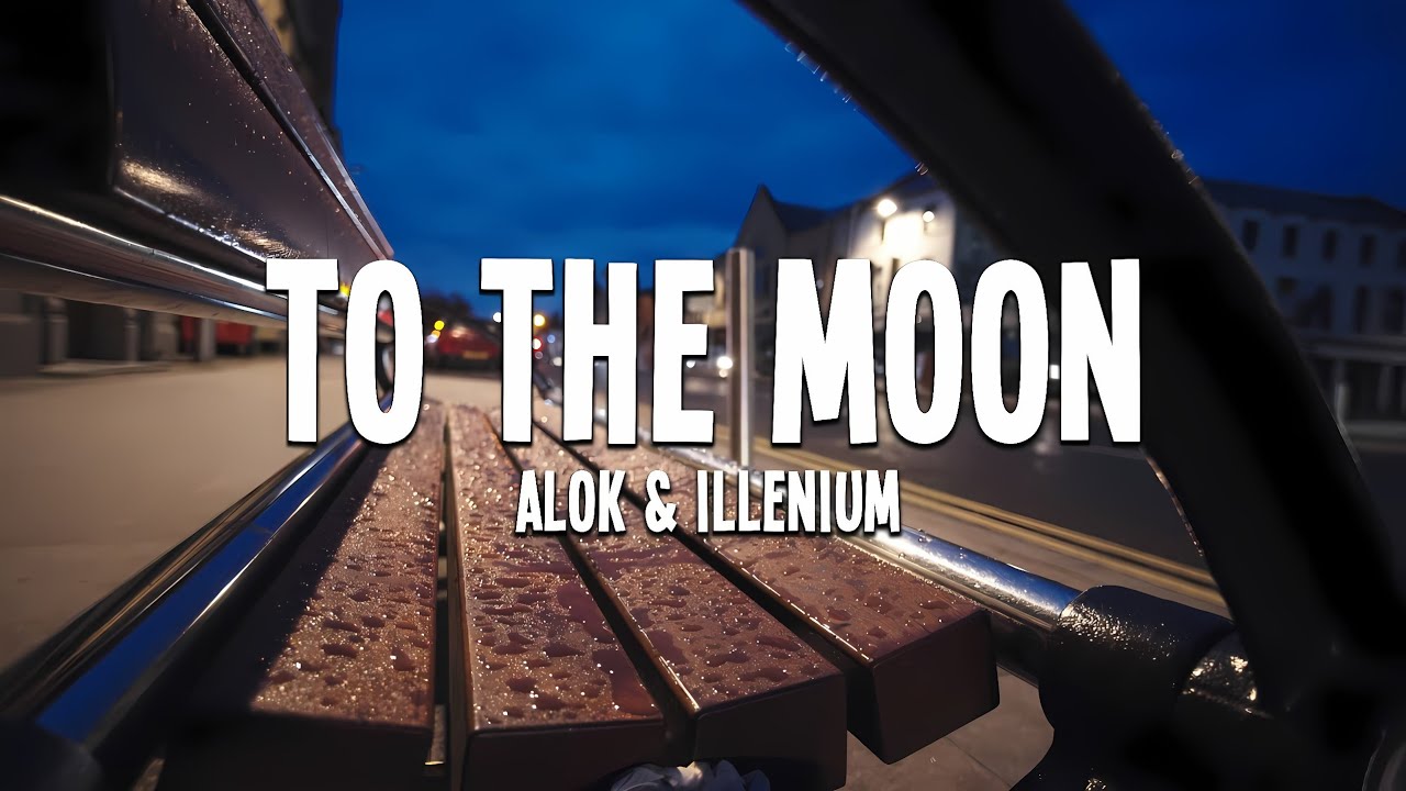 Alok & ILLENIUM - To The Moon (Lyrics)