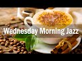 Wednesday Morning Jazz | Morning Coffee Jazz and Bossa Nova to Relax