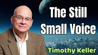 The Still Small Voice - Timothy Keller 2024 screenshot 4