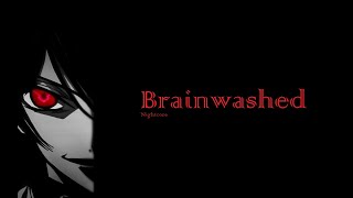 Nightcore - ♪ Brainwashed by Tom McDonald♪