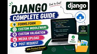 Django Project Tutorial | Forms.Form, Custom Validation, Middleware & Media Upload