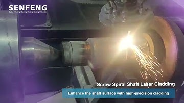 Laser Cladding Solution for Spiral Sleeve Spindle | SENFENG Laser Cladding Machine