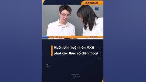 Tư 25/12/ 2024 tài khoản  mạng xã hội  xác thực hiện số điện thoại  mới được hoạt động