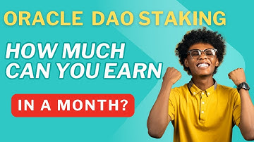 ORACLE DAO STAKING: HOW MUCH CAN YOU EARN IN A MONTH?