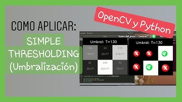 Simple Thresholding (Umbralización) OpenCV en Python