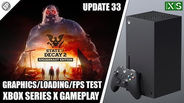 State of Decay 2: Update 33 - Xbox Series X Gameplay + FPS Test
