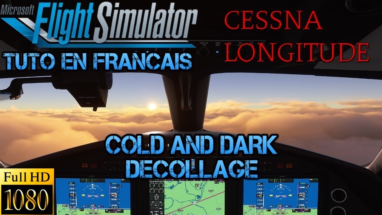 TUTO | COLD AND DARK | CESSNA CITATION LONGITUDE | DEBUTANT | FS2020 ...