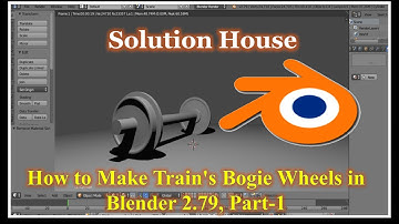 Blender: train tutorial, How to Make Train Bogie Wheels in Blender 2 79, Easily, Part 1