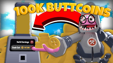How I Made 100K Butt Coins! (You Can Too)