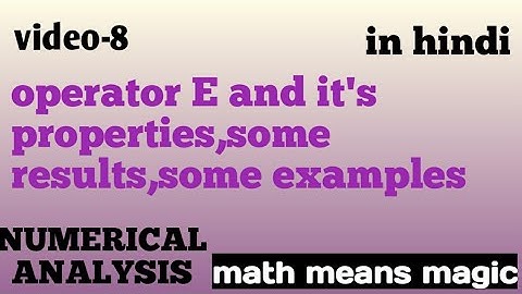 operator E, properties, some results,some example for bsc,MSc..etc ||#numericalanalysis ||MMM